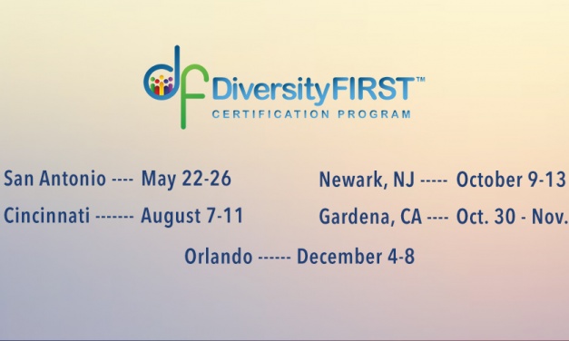 The 2017 DiversityFIRST™ Certification Program Launches in Orlando, Florida
