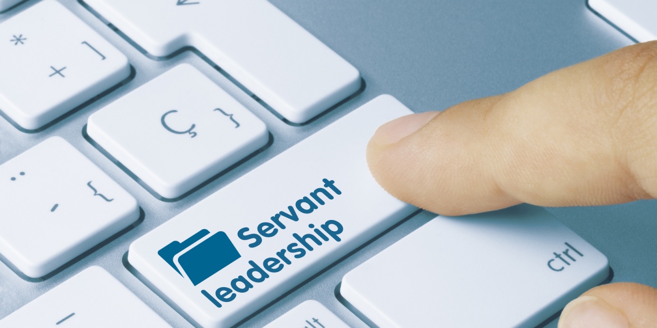 Have You Heard of Servant Leadership?
